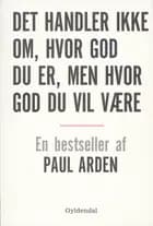 Det handler ikke om, hvor god du er, men hvor god du vil være