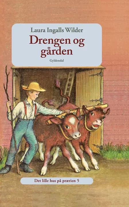 Drengen og gården af Laura Ingalls Wilder