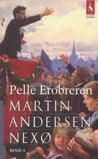 Pelle Erobreren, Bind 2