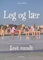 Leg og lær året rundt af Helle Lindahl