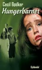 Hungerbarnet af Cecil Bødker