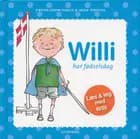 Willi har fødselsdag af Kirsten Sonne Harild og Inger Tobiasen