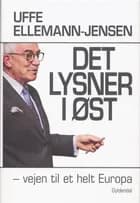 Det lysner i øst af Uffe Ellemann-Jensen