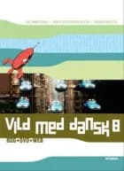 Vild med dansk 8