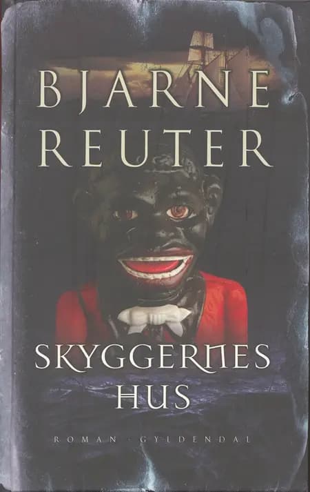Skyggernes hus af Bjarne Reuter
