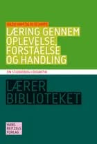 Læring gennem oplevelse, forståelse og handling
