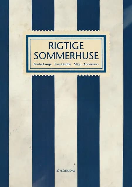 Rigtige sommerhuse af Bente Lange