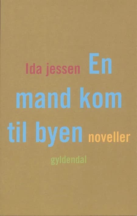 En mand kom til byen af Ida Jessen