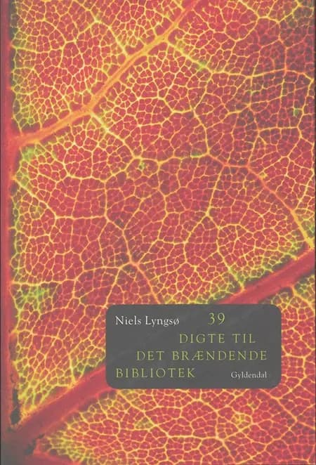 39 digte til det brændende bibliotek af Niels Lyngsø