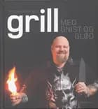 Grill med gnist og glød af Carsten Olsen