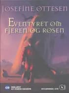 Eventyret om fjeren og rosen + CD af Josefine Ottesen