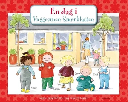 En dag i Vuggestuen Smørklatten af Louise Langhoff Koch