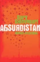Absurdistan af Gary Shteyngart
