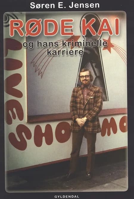 Røde Kai og hans kriminelle karriere af Søren E. Jensen