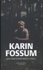 Den som elsker noget andet