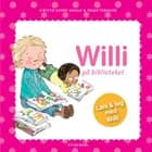 Willi på biblioteket af Kirsten Sonne Harild og Inger Tobiasen
