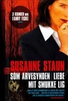 Som arvesynden, Liebe, Mit smukke lig
