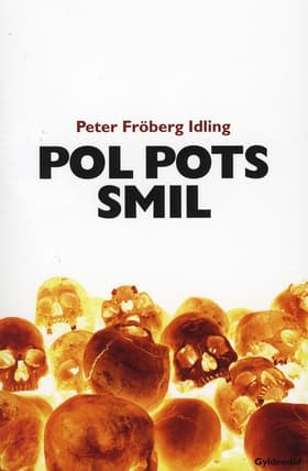 Pol Pots smil af Peter Fröberg Idling