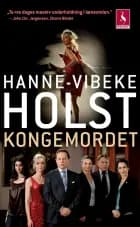 Kongemordet af Hanne-Vibeke Holst