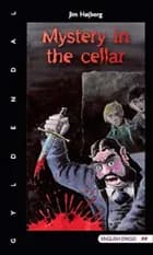 Mystery in the cellar af Jim Højberg
