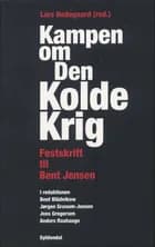 Kampen om den kolde krig af Jakob Andersen, John E. Andersen og Peter la Cour