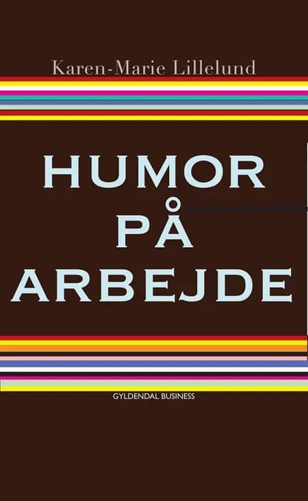 Humor på arbejde af Karen-Marie Lillelund