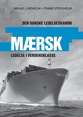 Mærsk - ledelse i verdensklasse af Mikael R. Lindholm