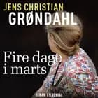 Fire dage i marts