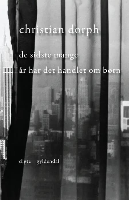 De sidste mange år har det handlet om børn af Christian Dorph