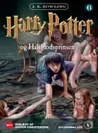 Harry Potter 6 - Harry Potter og Halvblodsprinsen af J.K. Rowling og J.K. Rowling