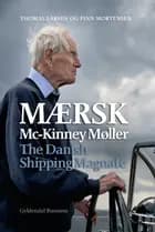 The Danish shipping magnate af Thomas Larsen og Finn Mortensen