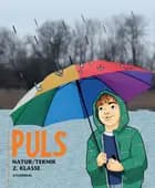Puls - natur/teknik 2. klasse af Erik Christensen, Tina Læbel og Malene Grandjean