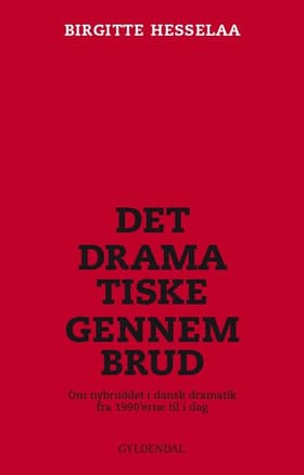 Det dramatiske gennembrud af Birgitte Hesselaa
