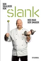 Slank - med mad der smager af Carsten Olsen