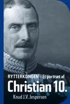 Rytterkongen af Knud J.V. Jespersen