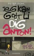 Jeg kan godt li' dig Anton!