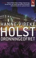 Dronningeofret af Hanne-Vibeke Holst
