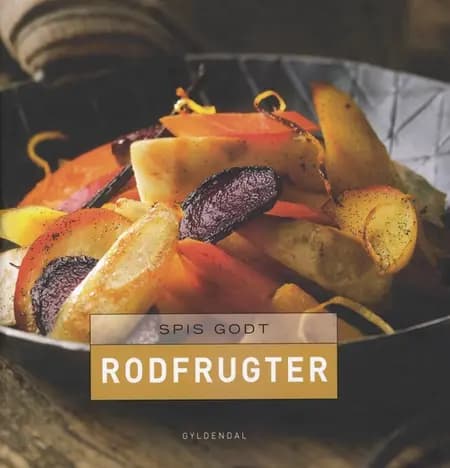Spis godt - Rodfrugter af Gitte Heidi Rasmussen