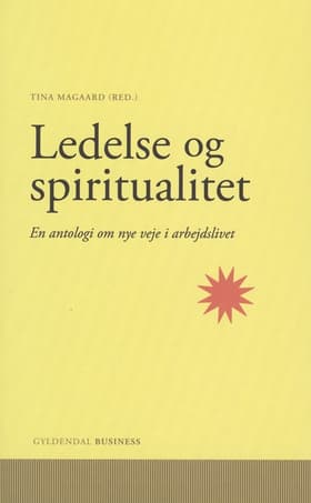 Ledelse og spiritualitet af Tina Magaard