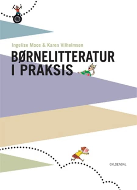 Børnelitteratur i praksis af Karen Vilhelmsen