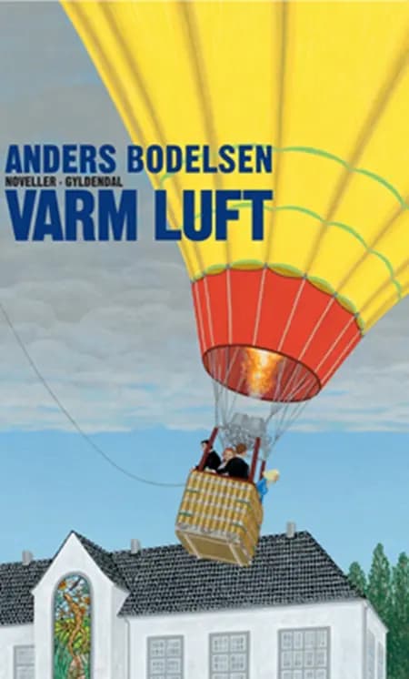 Varm luft af Anders Bodelsen