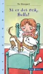 Så er det nok, Bella! af Per Østergaard