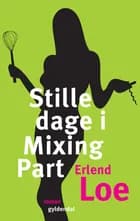 Stille dage i Mixing Part af Erlend Loe