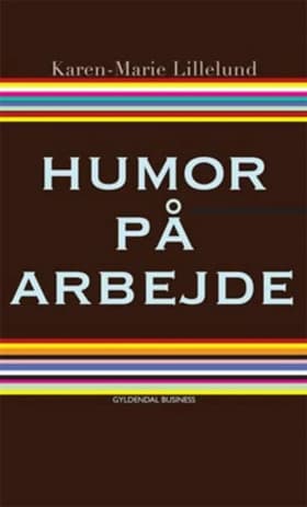 Humor på arbejde af Karen-Marie Lillelund