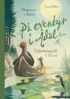 På eventyr i Ådal - Vejledning til 0. klasse