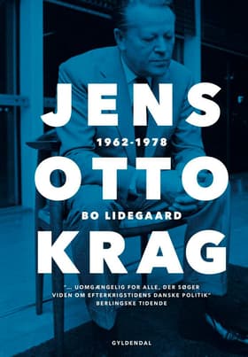 Jens Otto Krag 1962-1978 af Bo Lidegaard