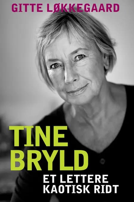 Tine Bryld af Gitte Løkkegaard