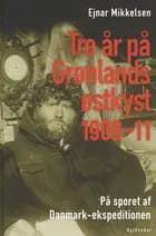 Tre år på Grønlands østkyst