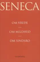 Om vrede. Om mildhed. Om sindsro