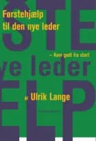 Førstehjælp til den nye leder af Ulrik Lange